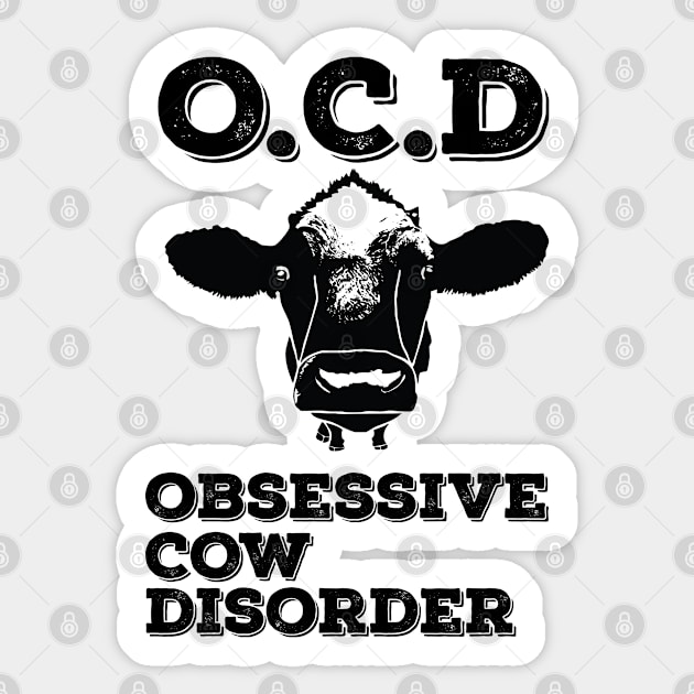 Cow - Obsessive Cow Disorder Sticker by Kudostees